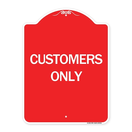 Signmission Designer Series Sign-Customers Only, Red & White Aluminum Sign, 18" x 24", RW-1824-24494 A-DES-RW-1824-24494